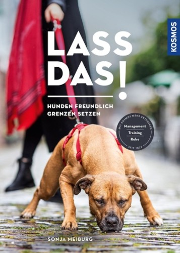 Buch: Lass das! Hunden freundlich Grenzen setzen, von Sonja Meiburg